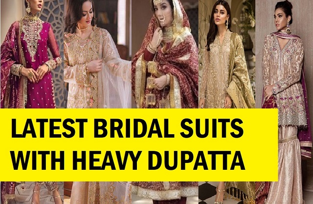 Latest 50 Bridal Suits With Heavy Dupatta Designs (2023)
